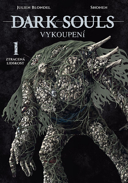 Dark Souls: Vykoupení 1 - Ztracená lidskost