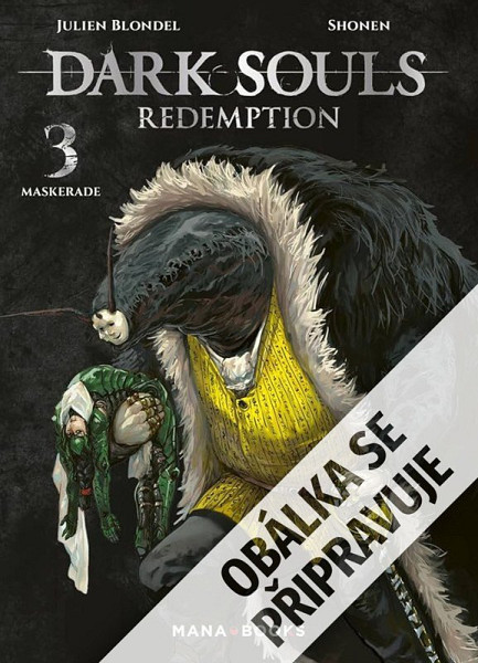 Dark Souls: Vykoupení 3 - Maškaráda
