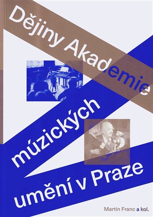 Dějiny Akademie múzických umění v Praze