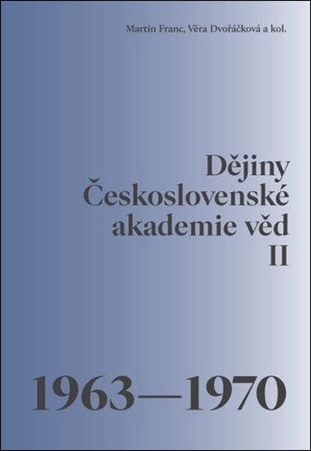 Dějiny Československé akademie věd II. 1963–1970