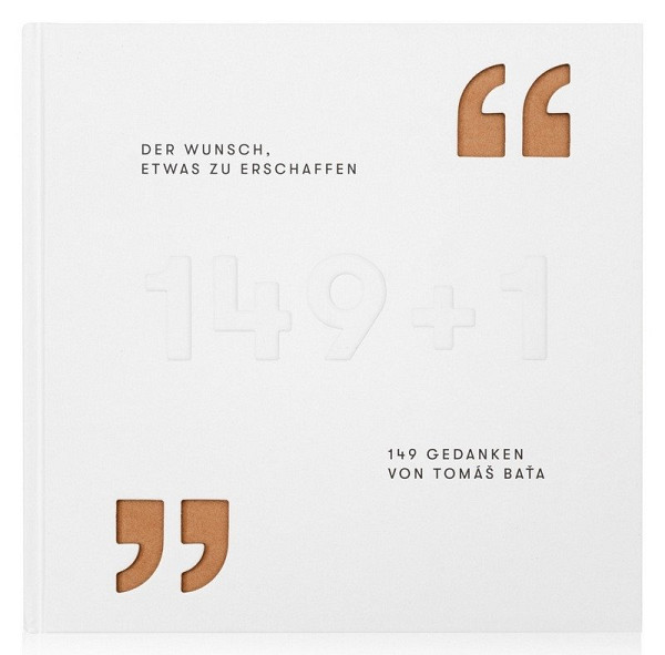 Der Wunsch, etwas zu erschaffen - 149 Gedanken von Tomáš Baťa