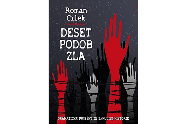 Deset podob zla - Dramatické příběhy ze zákulisí historie