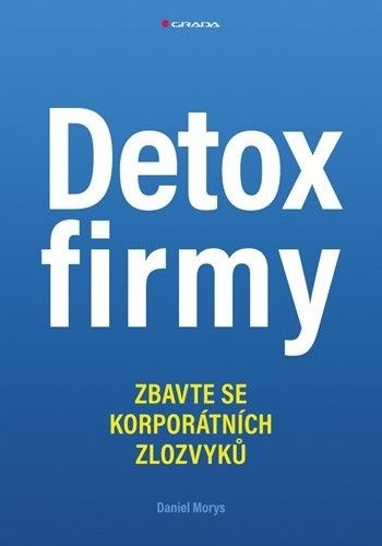 Detox firmy - Zbavte se korporátních zlozvyků