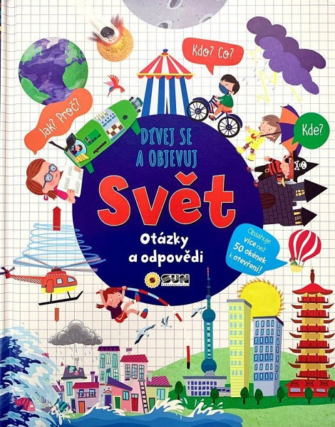 Dívej se objevuj - SVĚT - okénková kniha - otázky a odpovědi