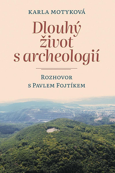 Dlouhý život s archeologií