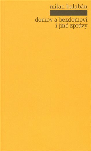 Domov a bezdomoví i jiné zprávy