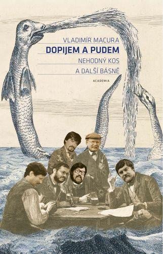 Dopijem a pudem - Nehodný kos a další básně