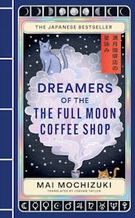 Dreamers of the Full Moon Coffee Shop