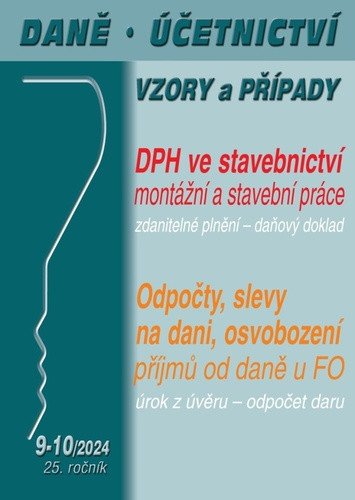 DÚVaP 9-10/2024 DPH ve stavebnictví - počty, slevy na dani, osvobození příjmů od daně u FO