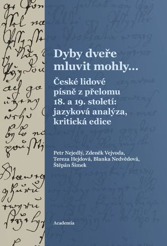 Dyby dveře mluvit mohly…