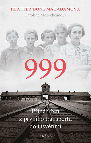 E-kniha 999: příběh žen z prvního transportu do Osvětimi