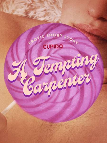 E-kniha A Tempting Carpenter - Erotic Short Story