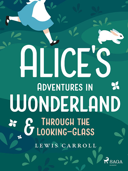 E-kniha Alice's Adventures in Wonderland & Through the Looking–Glass