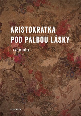 E-kniha Aristokratka pod palbou lásky