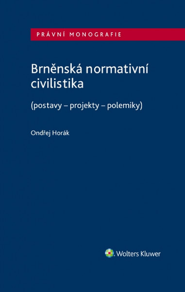 E-kniha Brněnská normativní civilistika (postavy - projekty - polemiky)