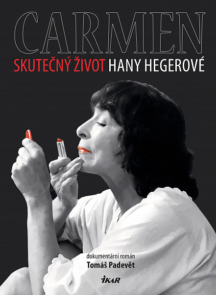 E-kniha Carmen – Skutečný život Hany Hegerové
