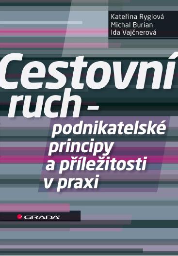 E-kniha Cestovní ruch - podnikatelské principy a příležitosti v praxi