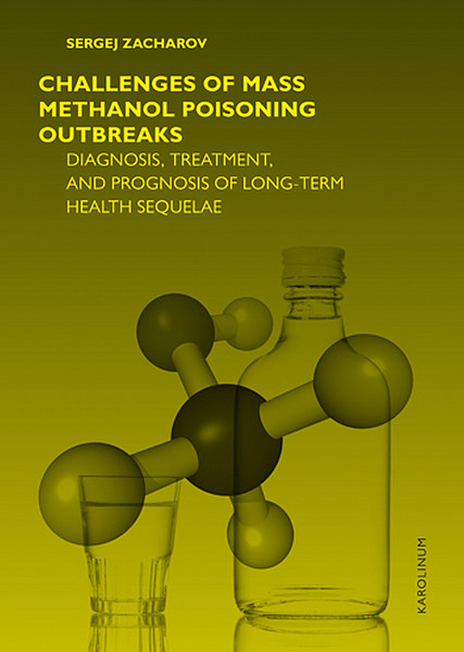 E-kniha Challenges of mass methanol poisoning outbreaks: Diagnosis, treatment and prognosis in long term health sequelae