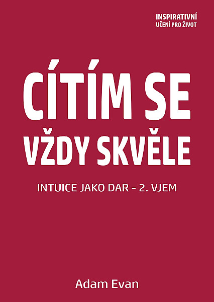 E-kniha Cítím se vždy skvěle, Intuice jako dar 2. Vjem