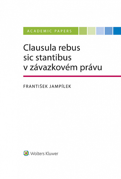 E-kniha Clausula rebus sic stantibus v závazkovém právu