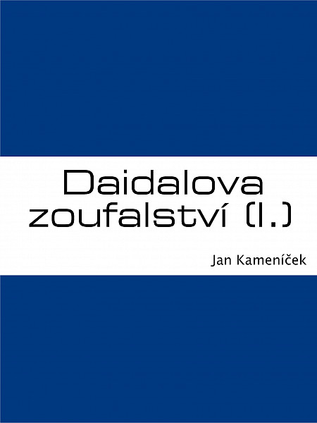 E-kniha Daidalova zoufalství (I.)