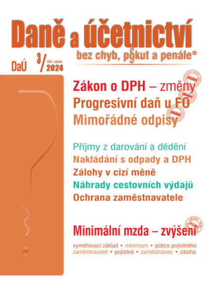 E-kniha Daně a účetnictví bez chyb, pokut a penále č. 3 / 2024 - Zákon o DPH – změny