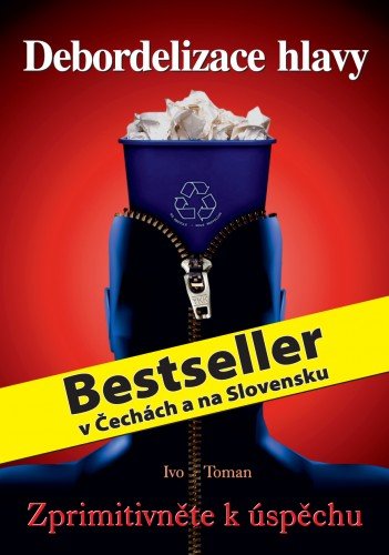 E-kniha Debordelizace hlavy - Zprimitivněte k úspěchu