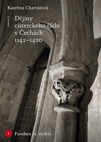E-kniha Dějiny cisterckého řádu v Čechách 1142–1420. Svazek I