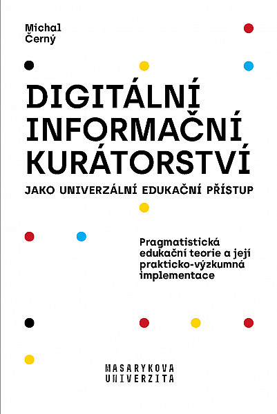 E-kniha Digitální informační kurátorství jako univerzální edukační přístup