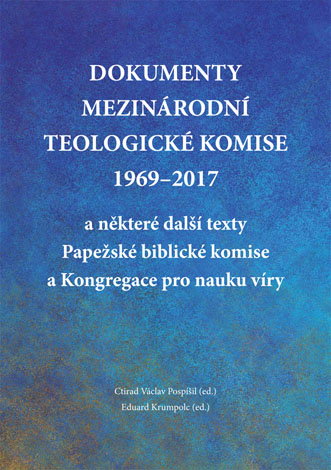 E-kniha Dokumenty Mezinárodní teologické komise 1969-2017 a některé další texty Papežské biblické komise a Kongregace pro nauku víry