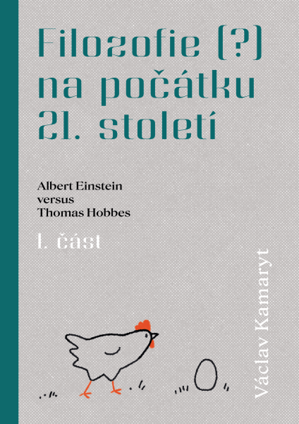 E-kniha Filozofie (?) na počátku 21. století: Albert Einstein versus Thomas Hobbes 1. část