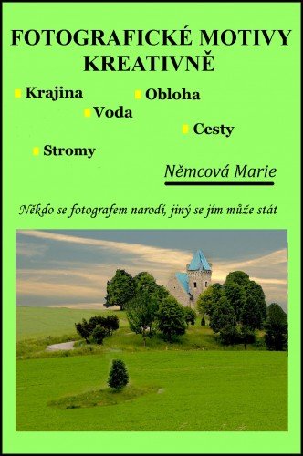 E-kniha Fotografické motivy kreativně, Krajina Obloha Voda Stromy Cesty