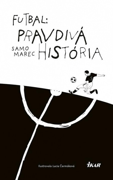 E-kniha Futbal: Pravdivá história