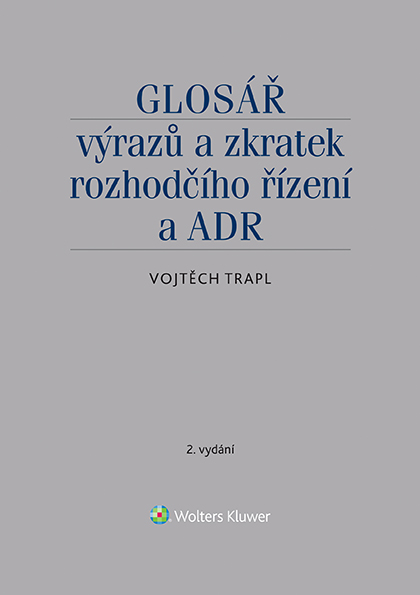 E-kniha Glosář výrazů a zkratek rozhodčího řízení a ADR - 2. vydání