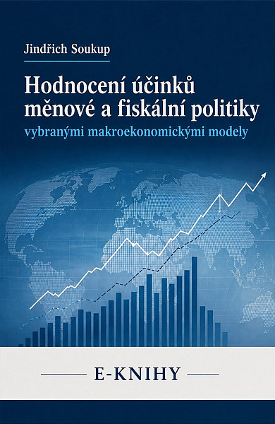 E-kniha Hodnocení účinků měnové a fiskální politiky vybranými makroekonomickými modely