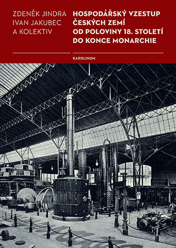 E-kniha Hospodářský vzestup českých zemí od poloviny 18. století do konce monarchie