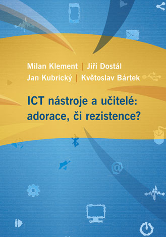 E-kniha ICT nástroje a učitelé: adorace, či rezistence?