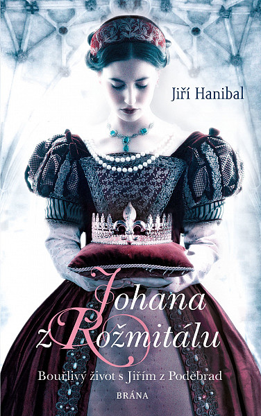 E-kniha Johana z Rožmitálu - Bouřlivý život s Jiřím z Poděbrad