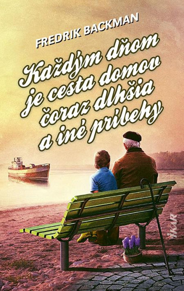 E-kniha Každým dňom je cesta domov čoraz dlhšia a iné príbehy