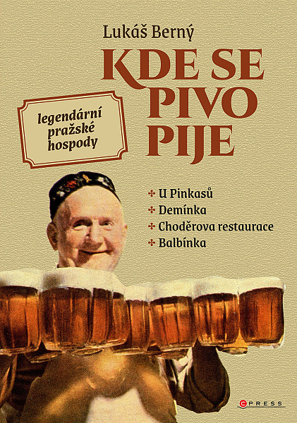 E-kniha Kde se pivo pije: legendární pražské hospody