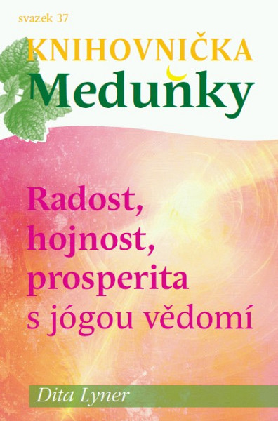 E-kniha Knihovnička Meduňky KM37 Radost, hojnost a prosperita s jógou vědomí - Dita Lyner