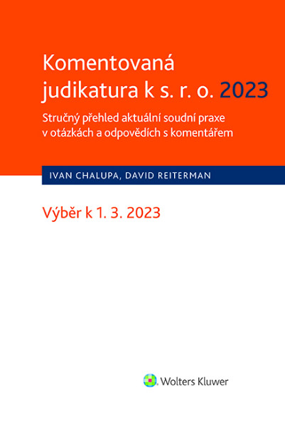 E-kniha Komentovaná judikatura k s.r.o. 2023. Stručný přehled aktuální soudní praxe v otázkách a odpovědích s komentářem