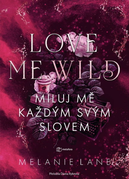 E-kniha Love Me Wild: Miluj mě každým svým slovem