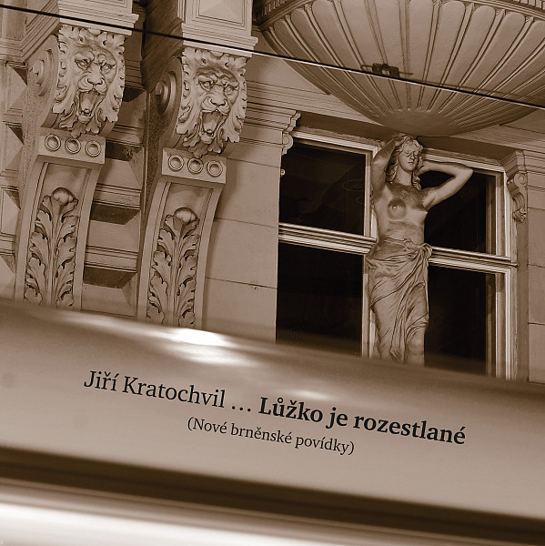 E-kniha Lůžko je rozestlané (Nové brněnské povídky)