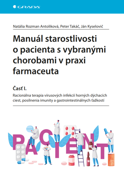 E-kniha Manuál starostlivosti o pacienta s vybranými chorobami v praxi farmaceuta - Časť I.