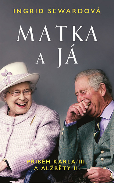 E-kniha Matka a já: Příběh Karla III. a Alžběty II.