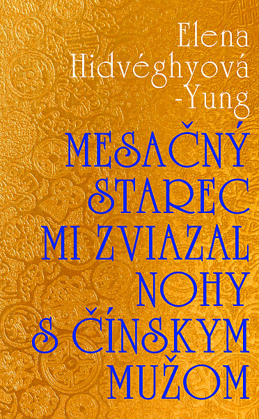 E-kniha Mesačný starec mi zviazal nohy s čínskym mužom