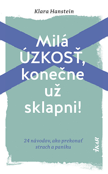E-kniha Milá úzkosť, konečne už sklapni!: 24 návodov, ako prekonať strach a paniku