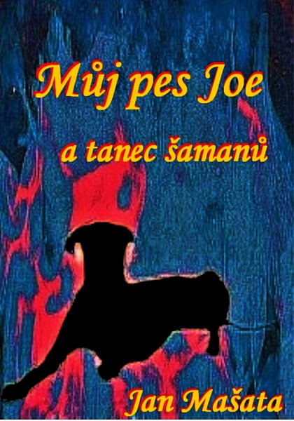 E-kniha Můj pes Joe a tanec šamanů