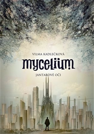 E-kniha Mycelium I: Jantarové oči